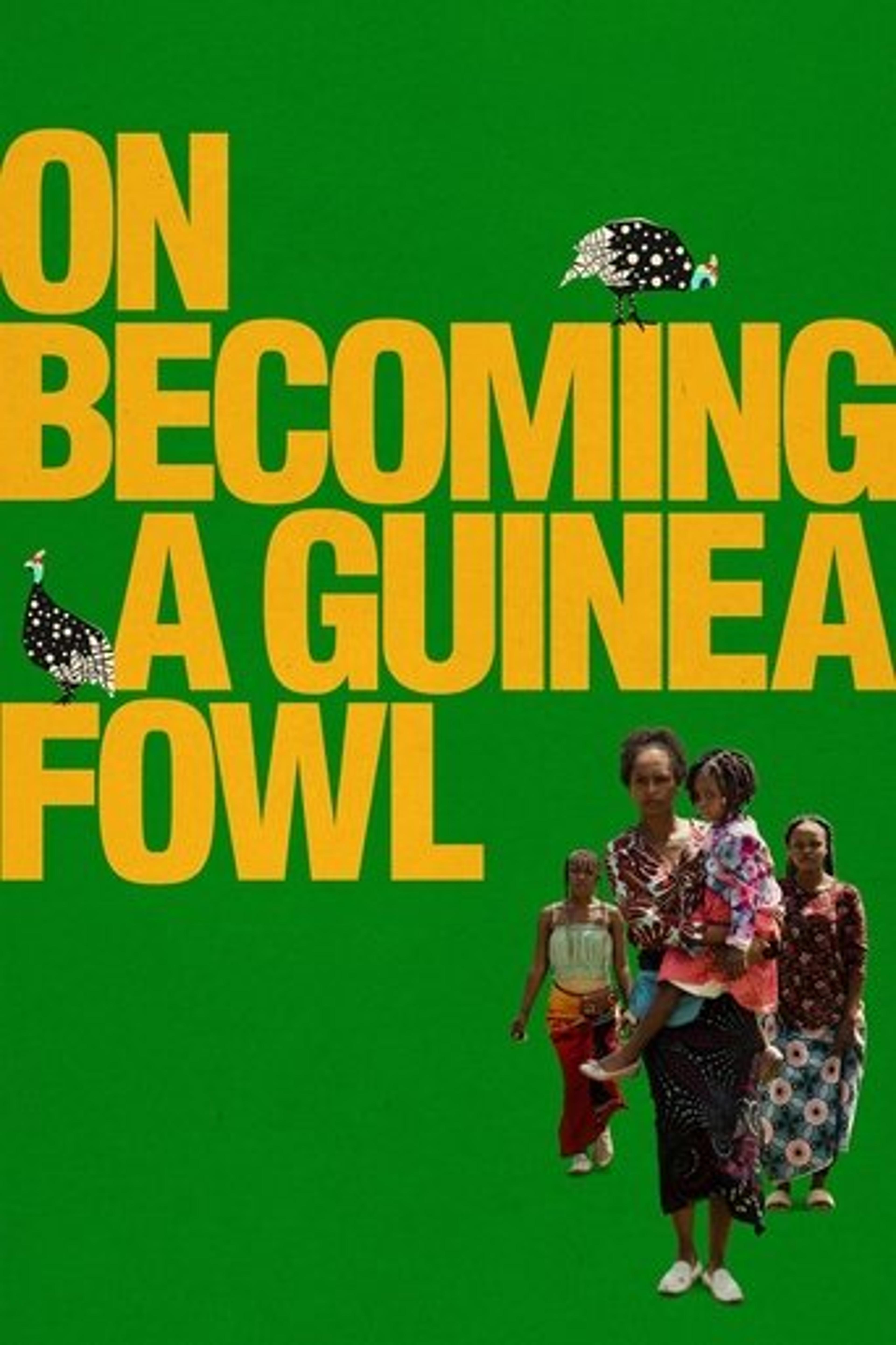 Poster film On Becoming a Guinea Fowl