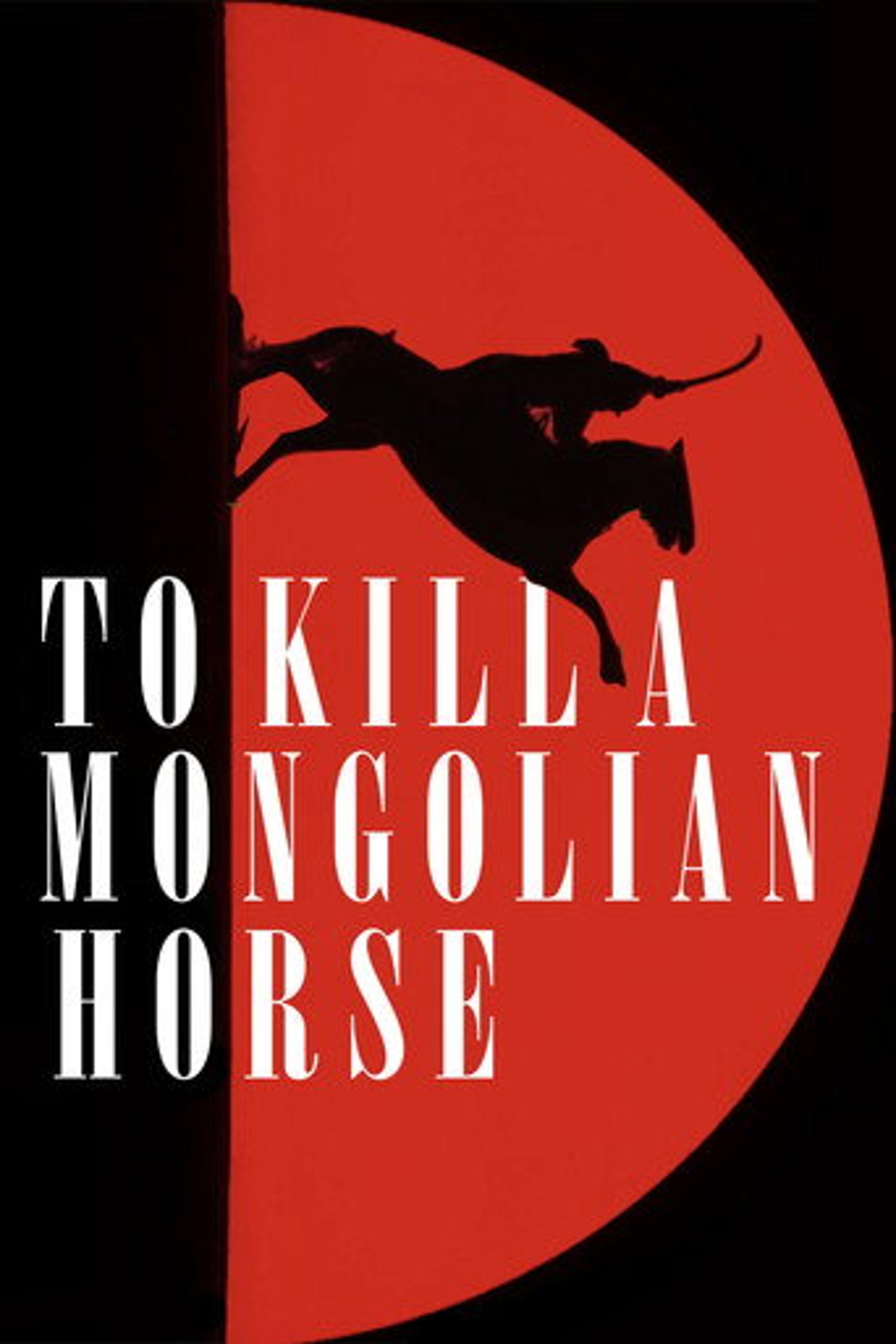 Poster film To Kill a Mongolian Horse