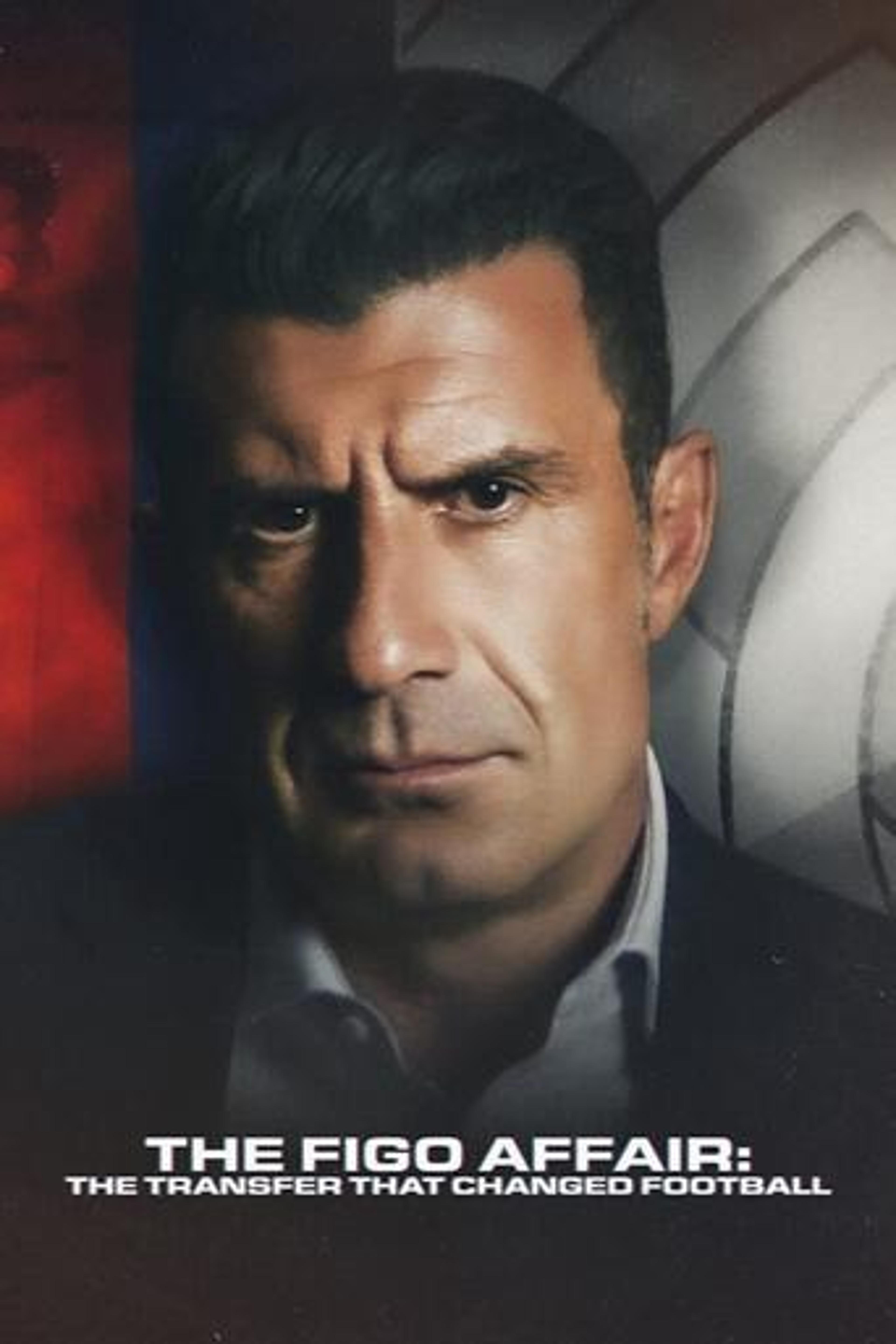Poster film The Figo Affair: The Transfer That Changed Football