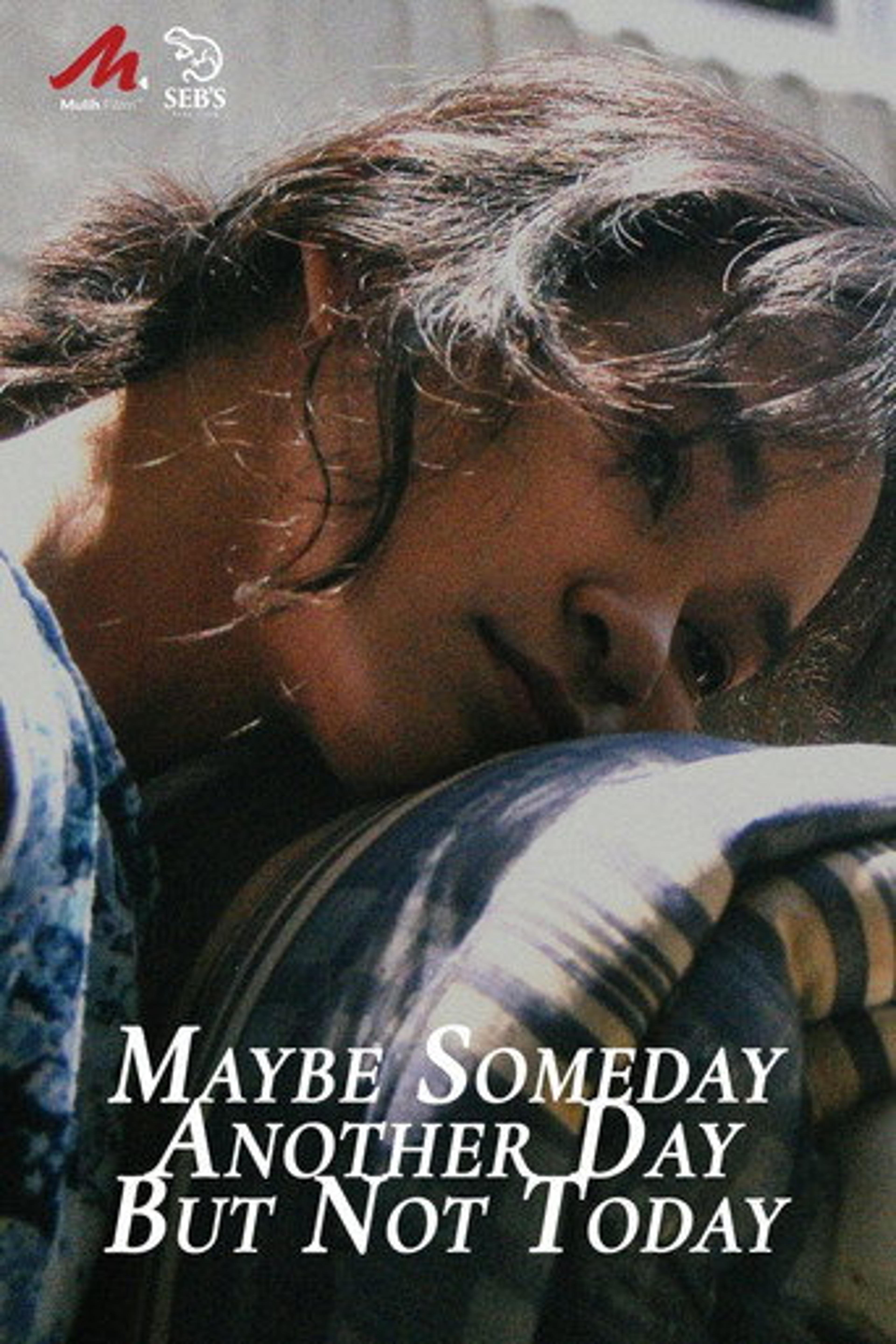 Poster film Maybe Someday, Another Day, But Not Today