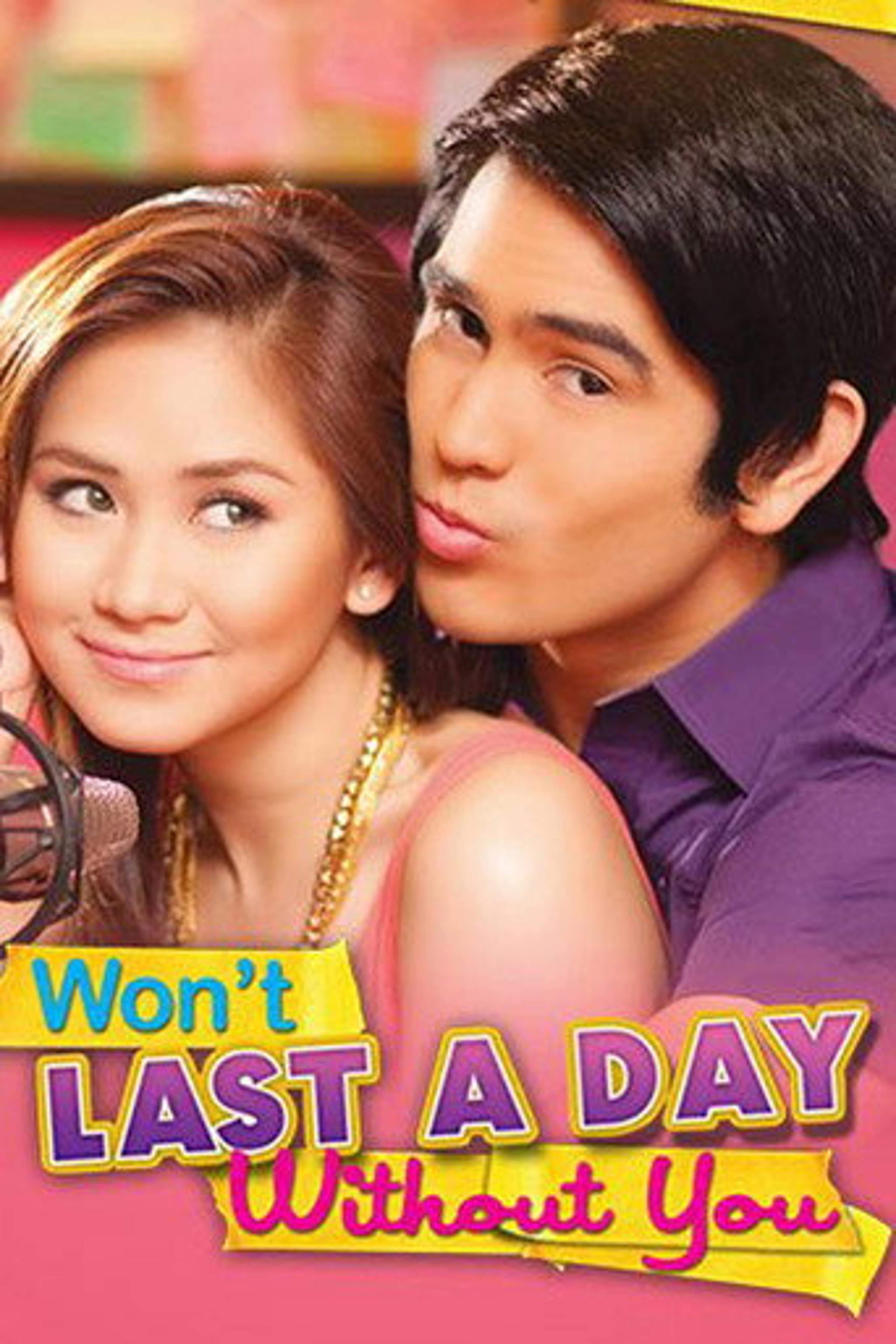 Poster film Won't Last a Day Without You