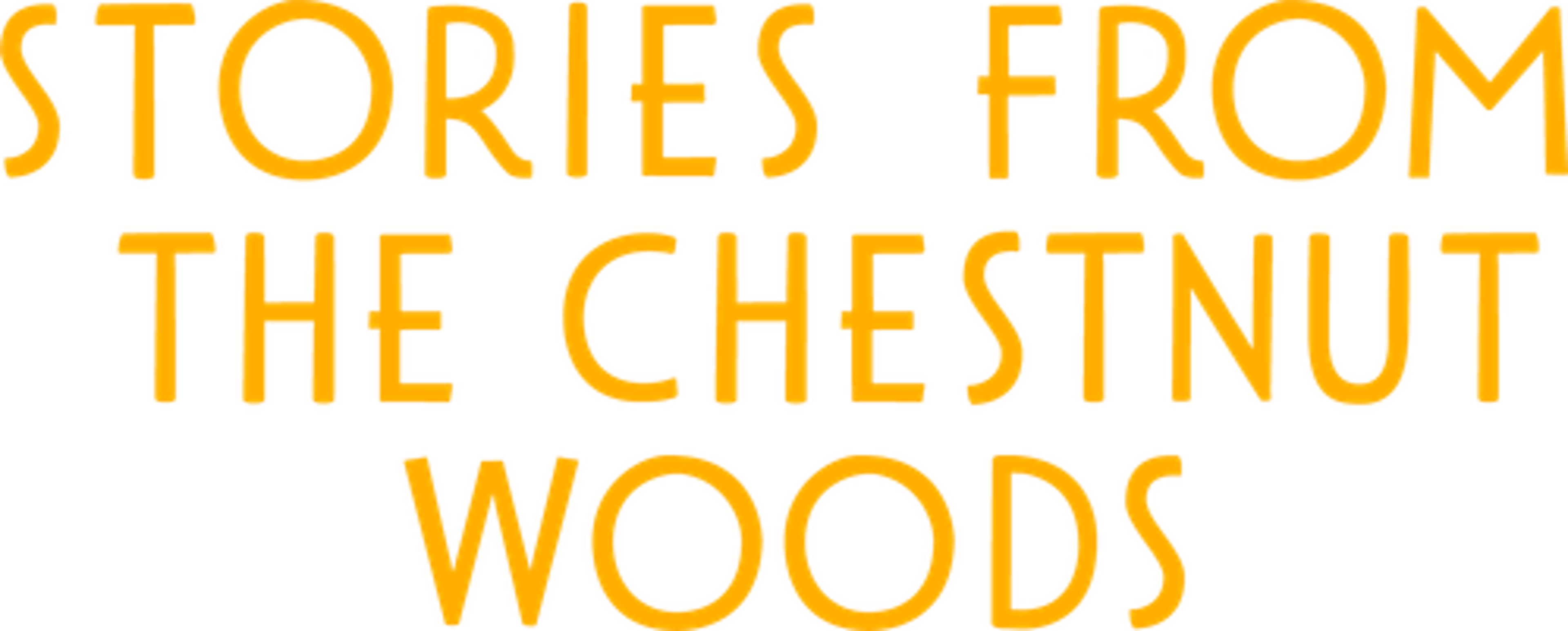 Stories from the Chestnut Woods
