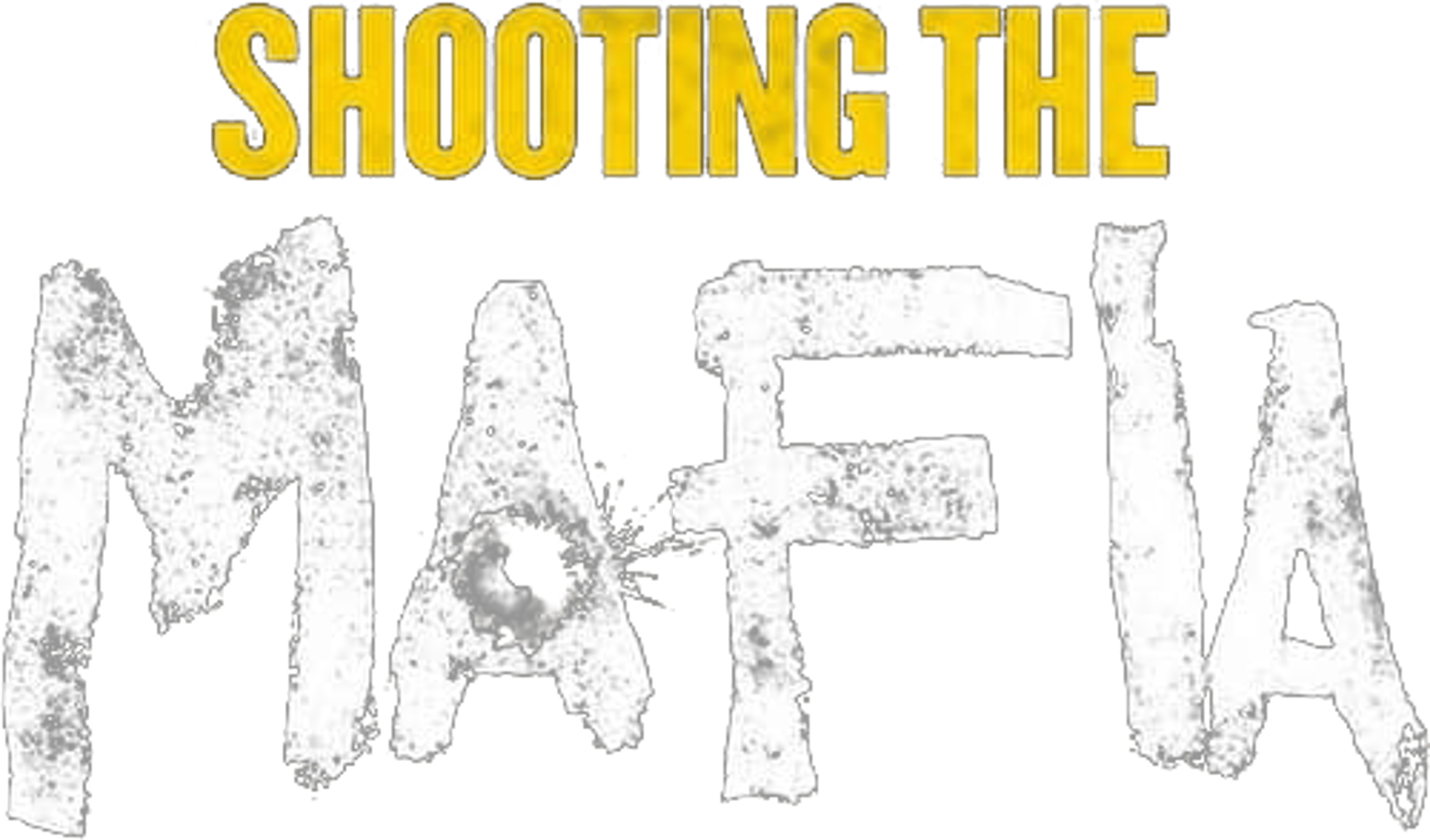 Shooting the Mafia