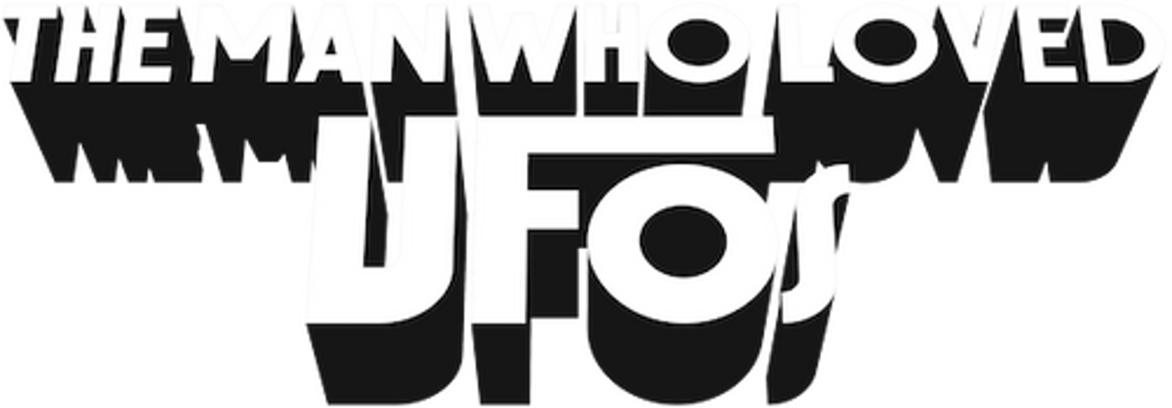 The Man Who Loved UFOs