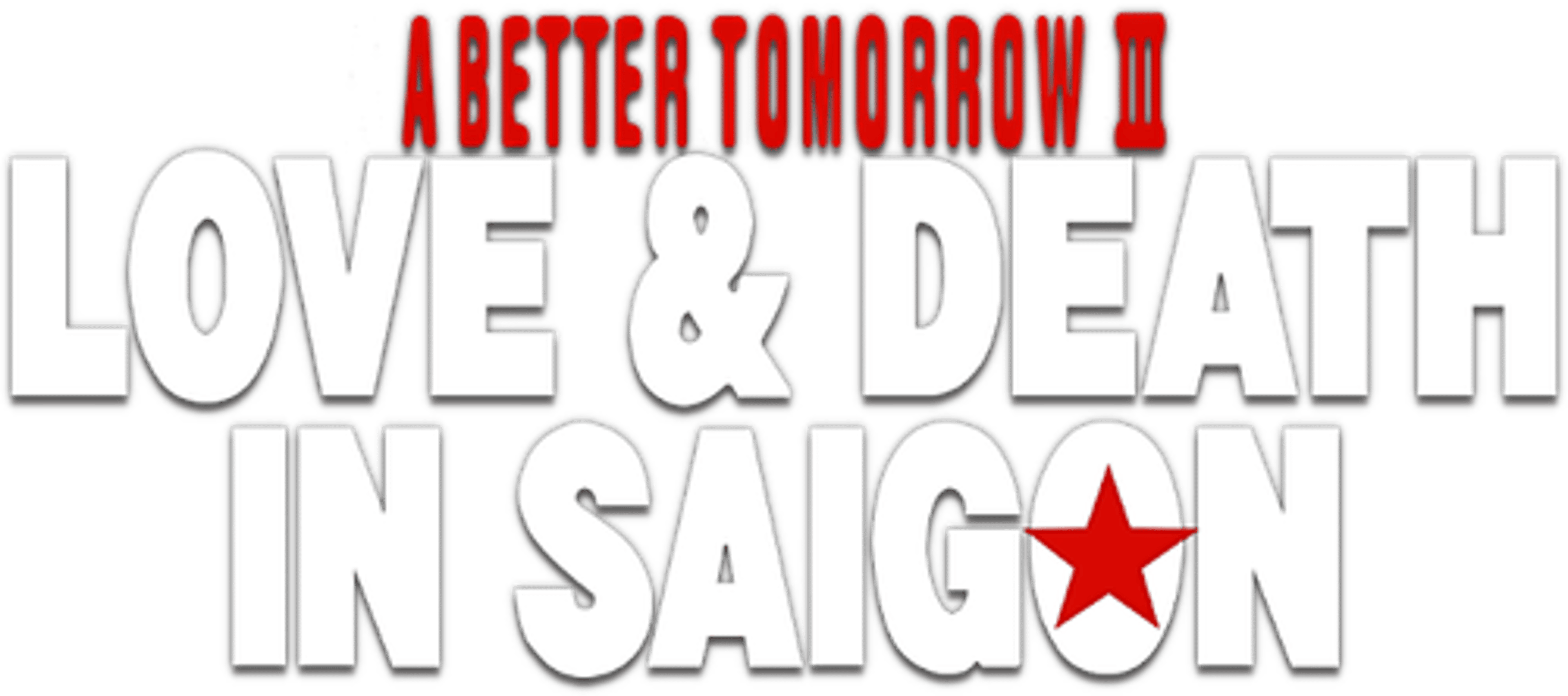 A Better Tomorrow III: Love and Death in Saigon