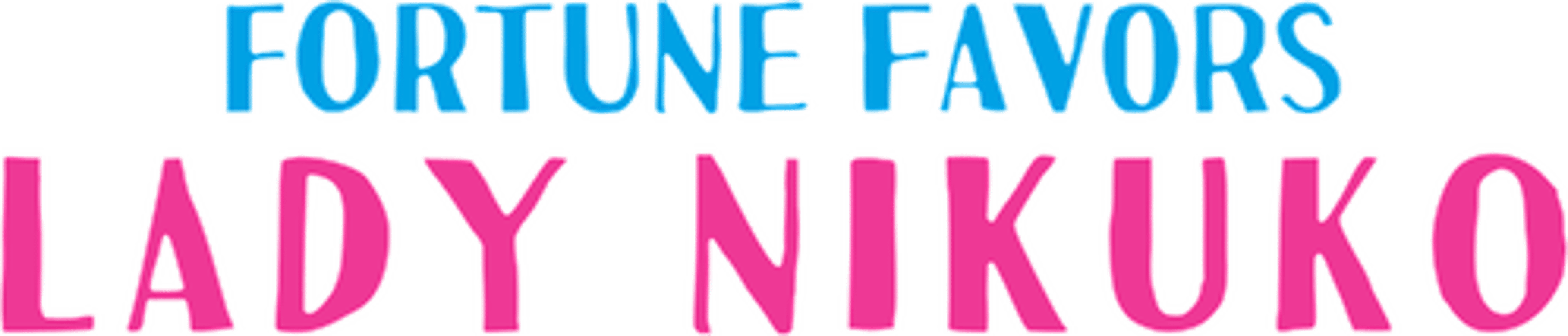 Fortune Favors Lady Nikuko