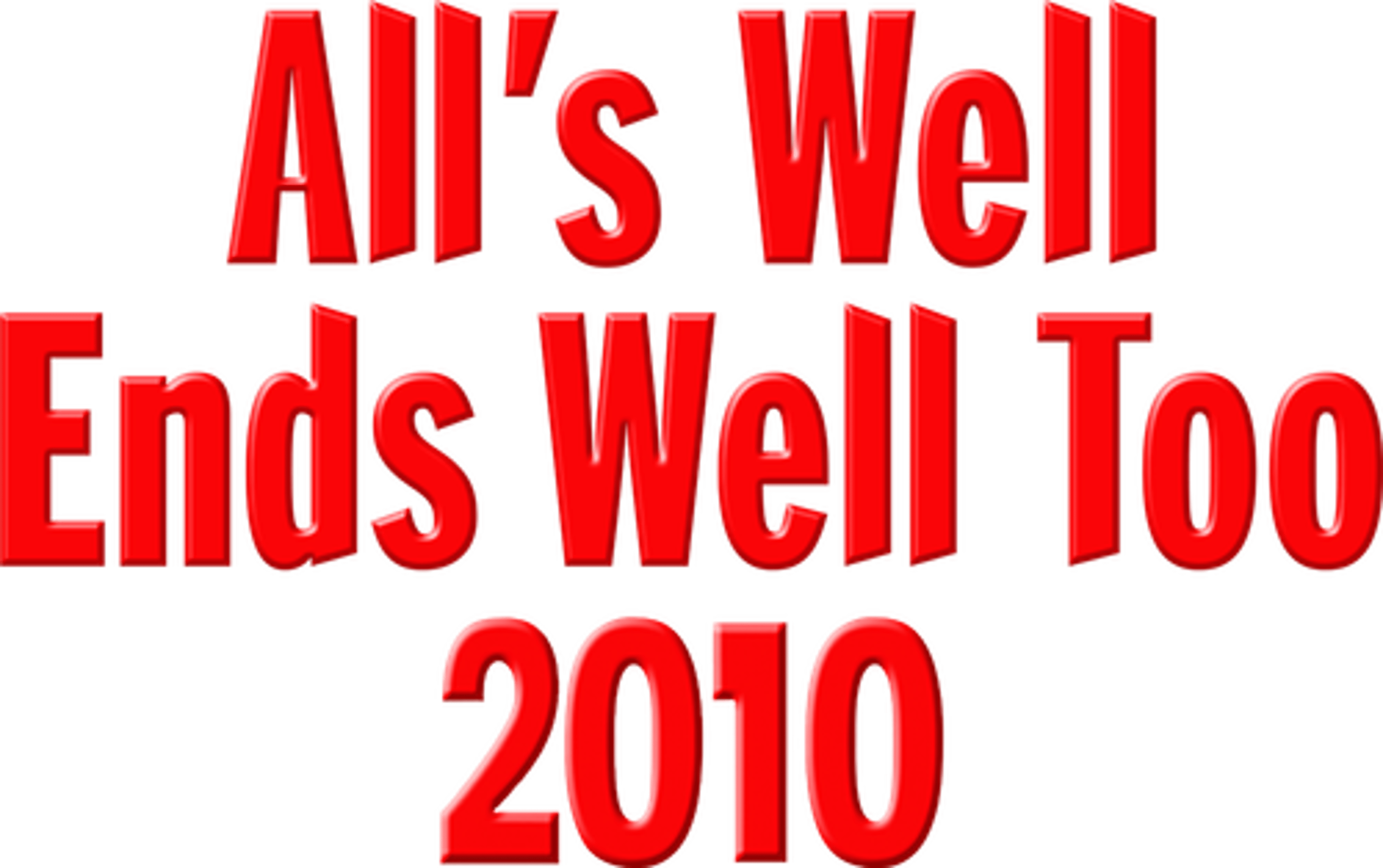 All's Well End's Well Too 2010